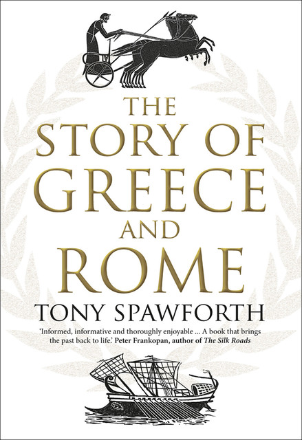 The Story of Greece and Rome, Tony Spawforth