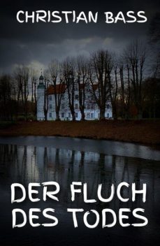 Der Fluch des Todes, Christian Bass