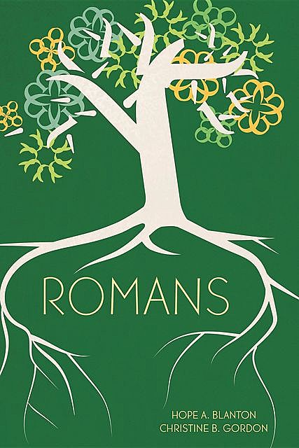 Romans, Christine B Gordon, Hope A Blanton