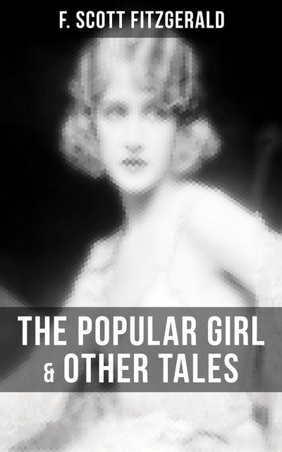 FITZGERALD: The Popular Girl & Other Tales, Francis Scott Fitzgerald