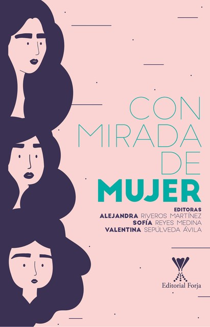 Con mirada de mujer, Alejandra Riveros Martínez, Sofía Reyes Medina, Valentina Sepúlveda Ávila