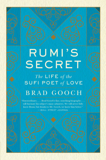 Rumi's Secret, Brad Gooch