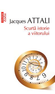 Scurtă istorie a viitorului, Jacques Attali