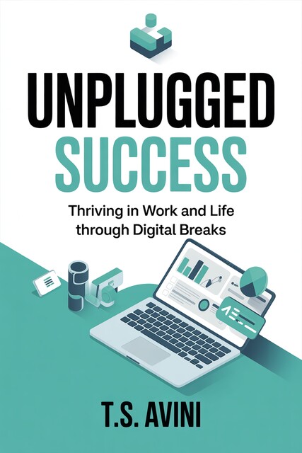 Unplugged Success, T. S Avini