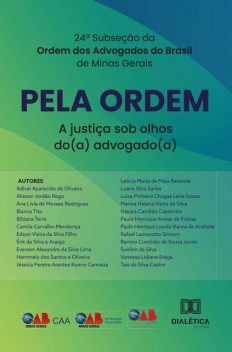 Pela Ordem: a justiça sob olhos do(a) advogado(a), 24ª Subseção da Ordem dos Advogados do Brasil de Minas Gerais 24ª Subseção da Ordem dos Advogados do Brasil de Minas Gerais