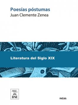 Poesías póstumas del malogrado poeta Juan Clemente Zenea, Juan Clemente Zenea