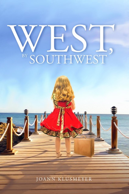 West, by Southwest, Joann Klusmeyer