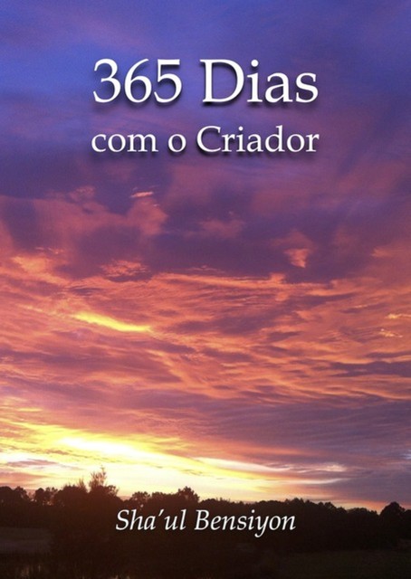 365 Dias Com O Criador, Sha´ul Bensiyon