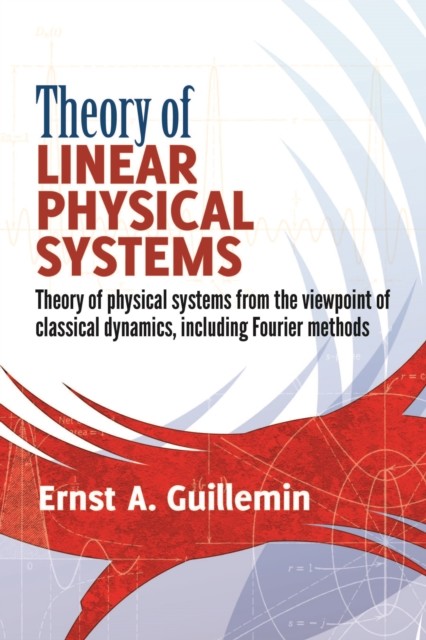 Theory of Linear Physical Systems, Ernst A.Guillemin