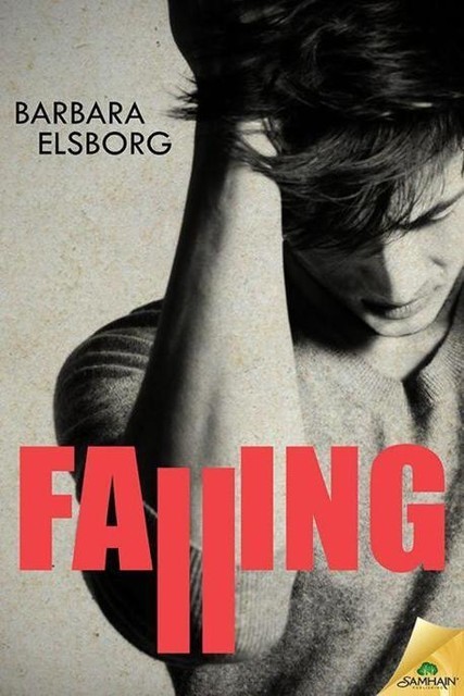 Falling (Fall or Break #1), Barbara Elsborg