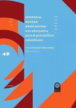 Justicia social educativa, Tito Hernando Pérez Pérez, Mau, Alexander Ramírez Rodelo, Cristian Fabián Mosquera Ninco, Edgar Pineda Martínez, Germán Esteban Correa Álvarez, Jenny Paola Moreno Garcés, Laura Dayanna Garcés Naranjo, Wilman Tomás Obando Urueña, Yeny Marcela Tinjacá Gómez