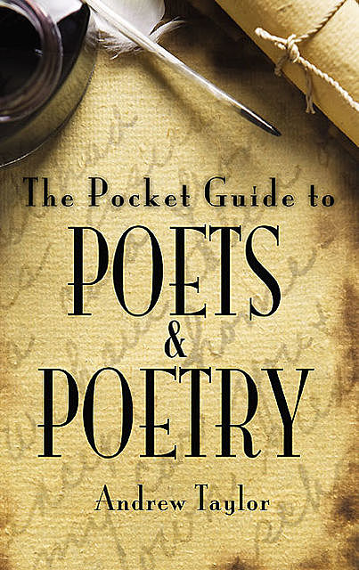 The Pocket Guide to Poets and Poetry, Andrew Taylor