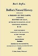 Buffon's Natural History. Volume 04 (of 10) Containing a Theory of the Earth, a General History of Man, of the Brute Creation, and of Vegetables, Minerals, &c. &c, Georges Louis Leclerc Buffon, comte de