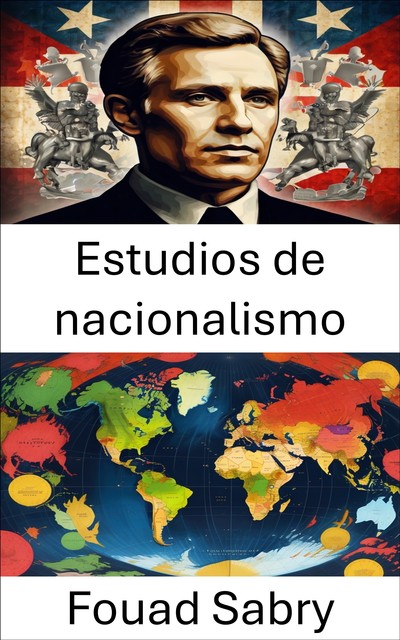 Estudios de nacionalismo, Fouad Sabry