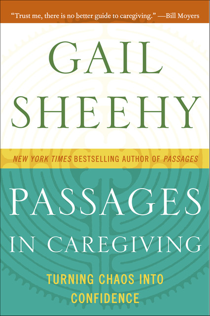 Passages in Caregiving, Gail Sheehy