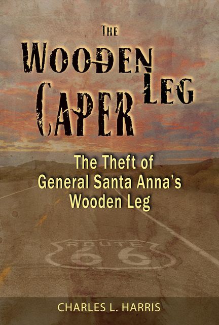 The Wooden Leg Caper, Charles Harris