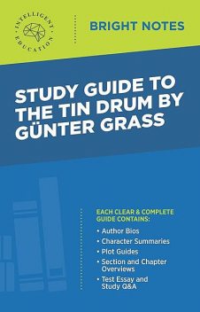 Study Guide to The Tin Drum by Gunter Grass, Intelligent Education