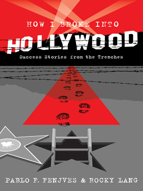 How I Broke into Hollywood, Pablo F. Fenjves, Rocky Lang