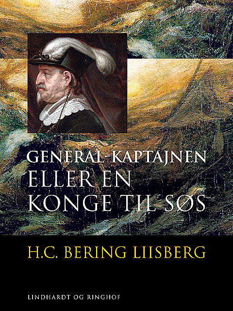 General-kaptajnen eller En konge til søs, H.C. Bering. Liisberg