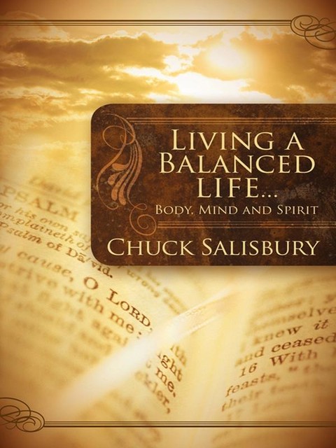 Living a Balanced Life, Chuck Salisbury