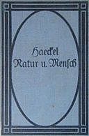 Natur und Mensch Sechs Abschnitte aus Werken von Ernst Haeckel, Ernst Haeckel