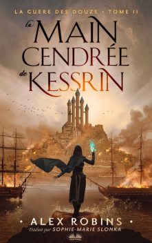 La Main Cendrée De Kessrin, Alex Robins