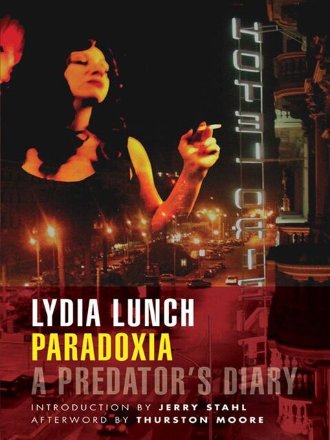 Paradoxia, Lydia Lunch