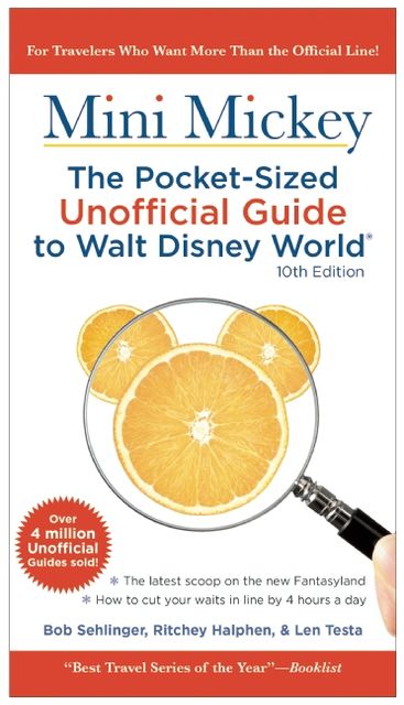 Mini Mickey: The Pocket-Sized Unofficial Guide to Walt Disney World, Bob Sehlinger, Ritchey Halphen