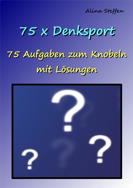 75 x Denksport, Alina Steffen