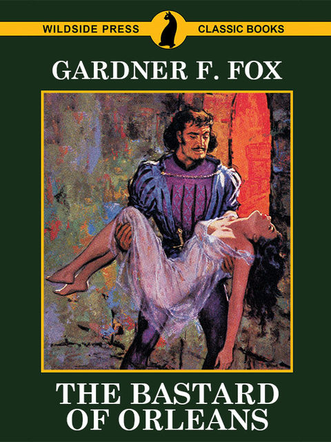 The Bastard of Orleans, Gardner F. Fox