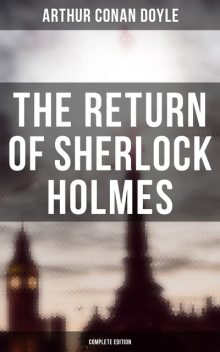 The Return of Sherlock Holmes (Complete Edition), Arthur Conan Doyle9788026882244