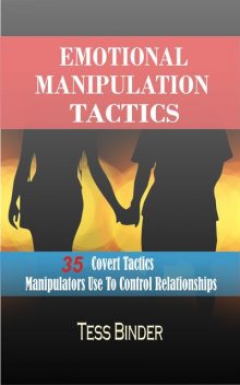 Emotional Manipulation Tactics, Tess Binder