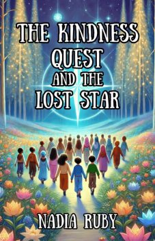 The Kindness Quest and the Lost Star, Nadia Ruby