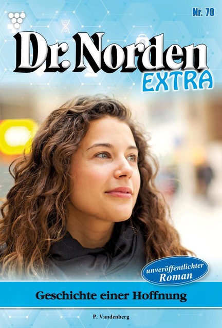 Dr. Norden Extra 70 – Arztroman, Patricia Vandenberg
