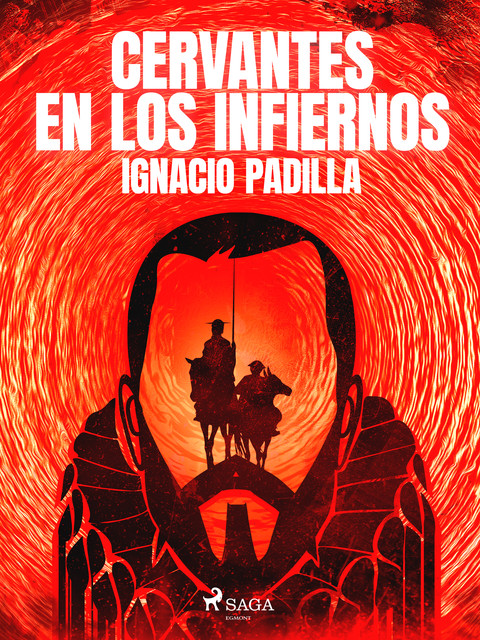 Cervantes en los infiernos, Ignacio Padilla