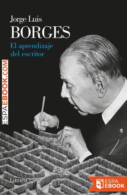 El aprendizaje del escritor, Jorge Luis Borges