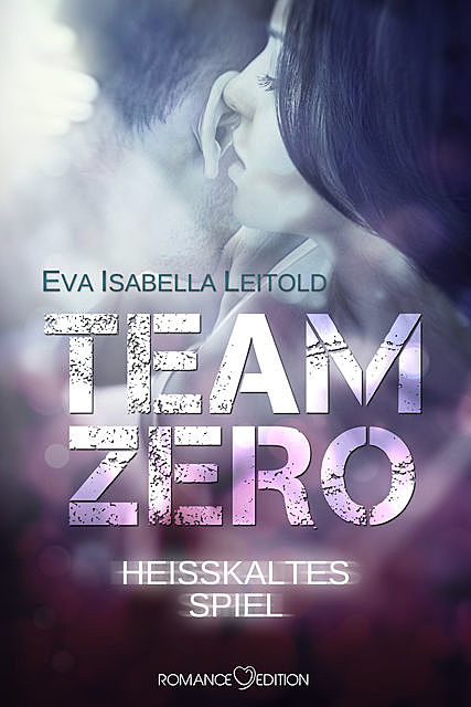 Team Zero – Heißkaltes Spiel, Eva Isabella Leitold