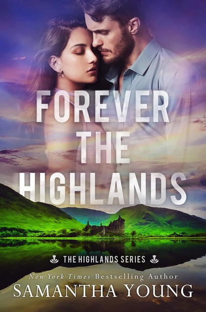 Forever the Highlands (The Highlands Series Book 6), Samantha Young