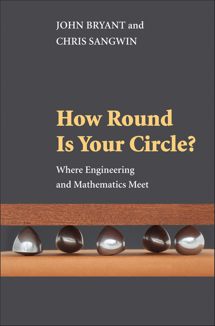 How Round Is Your Circle, John Bryant, Chris Sangwin