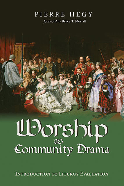 Worship as Community Drama, Pierre Hegy