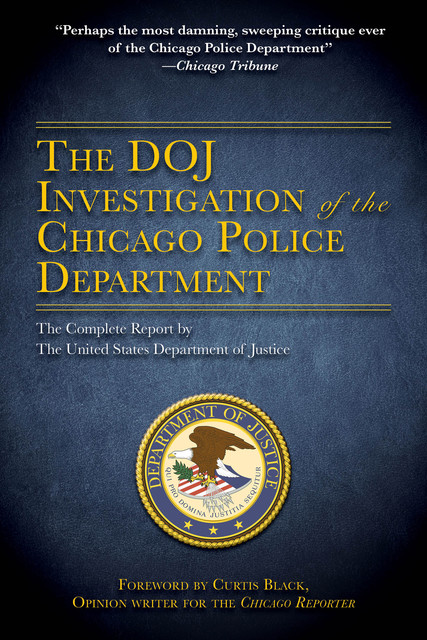 The DOJ Investigation of the Chicago Police Department, Department of Justice