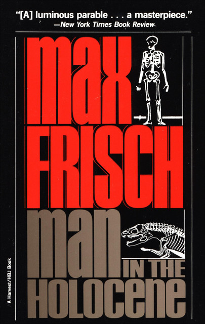 Man in the Holocene, Max Frisch