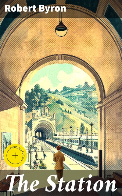 The Station, Robert Byron