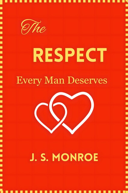The Respect Every Man Deserves, J. S Monroe