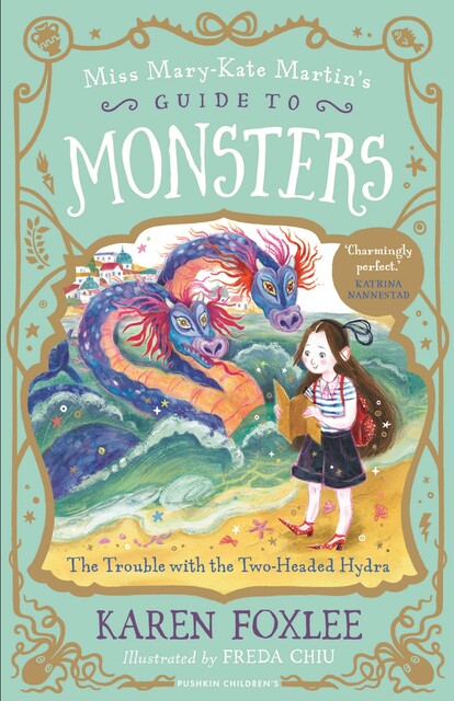 The Trouble with the Two-Headed Hydra, Karen Foxlee