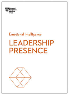 Leadership Presence (HBR Emotional Intelligence Series), Deborah Tannen, Harvard Business Review, Amy Jen Su, John Beeson, Amy Cuddy