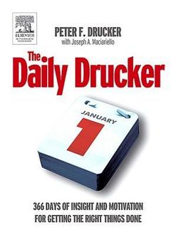 The Daily Drucker: 366 Days of Insight and Motivation for Getting the Right Things Done, Peter Drucker, Harperbusiness