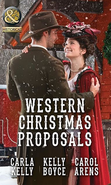 Western Christmas Proposals, Carla Kelly, Carol Arens, Kelly Boyce