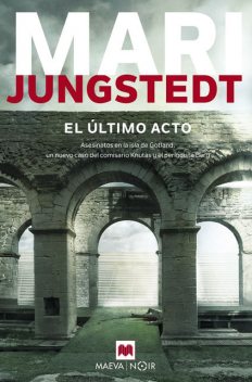 El último acto, Mari Jungstedt