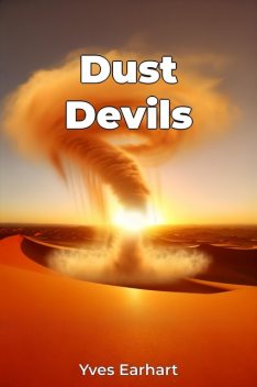 Dust Devils, Yves Earhart